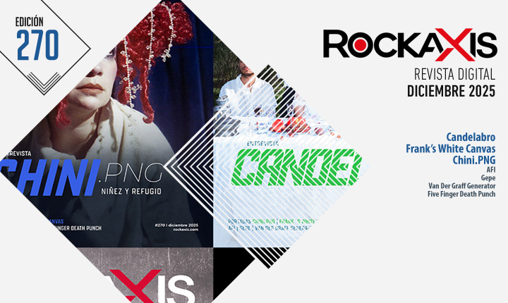 Revista #Rockaxis270: FWC, Chini.png, Candelabro y más