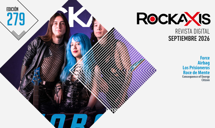 Revista #Rockaxis279: FORCE, Airbag, Roce de Mente y más