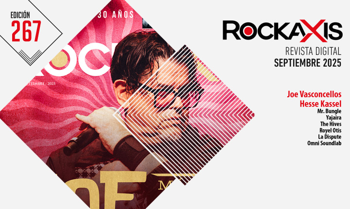 Revista #Rockaxis267: Joe Vasconcellos, Hesse Kassel y más