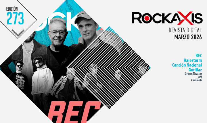 Desde REC a Canción Nacional: Ya está disponible la revista #Rockaxis273