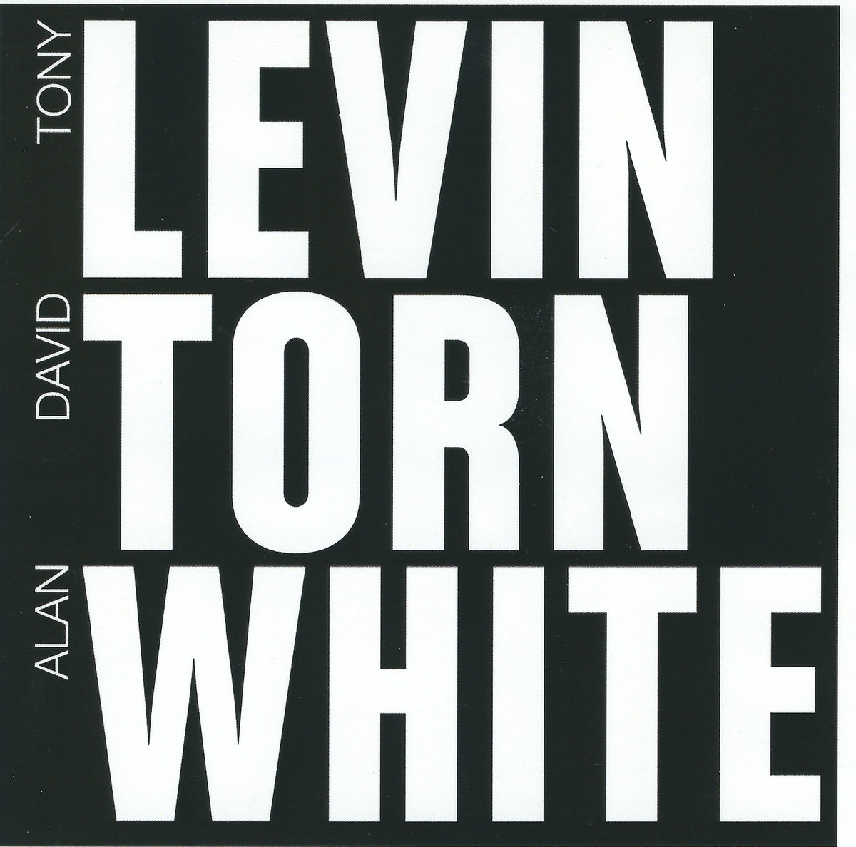 Tony Levin/ David Torn/ Alan White