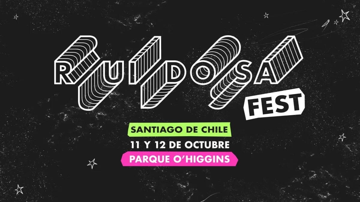 Se viene Ruidosa Fest: Conoce los horarios