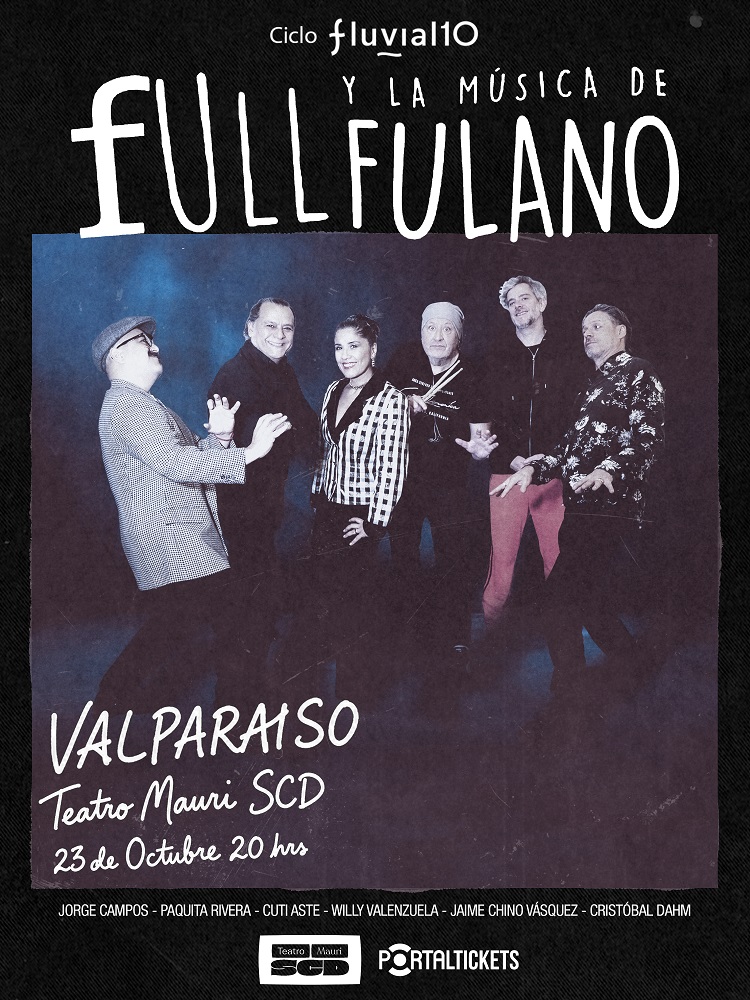 fULL, la música Fulano, vuelve a resonar en Valparaíso: tres fundadores se reúnen en el Teatro Mauri SCD